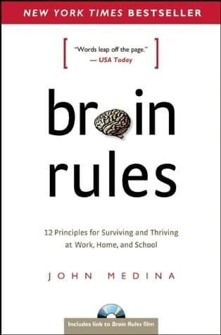 Cover of Brain Rules: 12 Principles for Surviving and Thriving at Work, Home, and School by John Medina