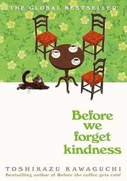 Cover of Before We Forget Kindness(Paperback) by Toshikazu Kawaguchi by Toshikazu Kawaguchi