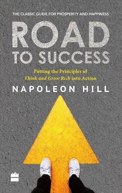 Cover of Road to Success: Timeless Advice for Today by by Napoleon Hill