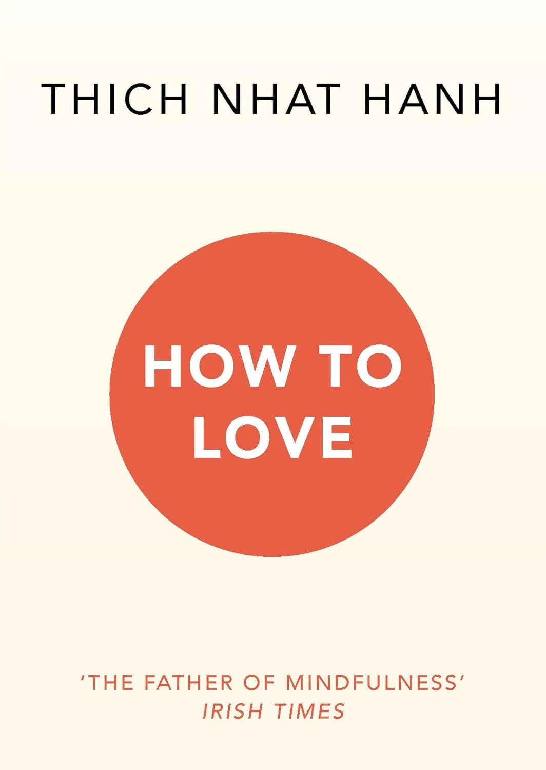 Cover of How To Love by Thich Nhat Hanh by Thich Nhat Hanh