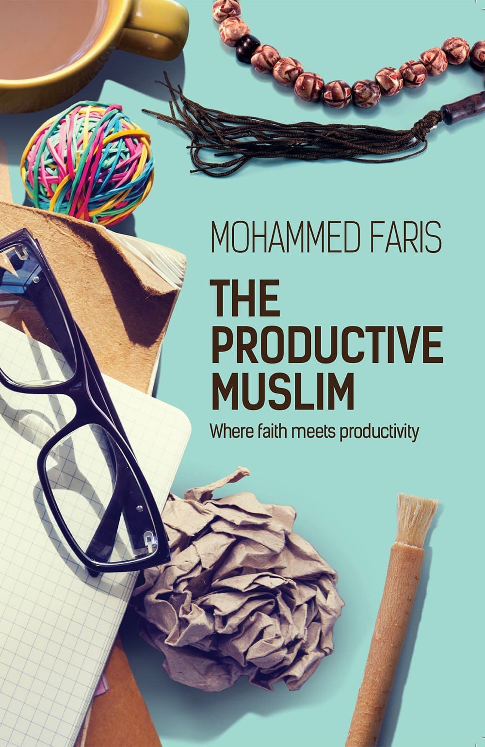 Cover of The Productive Muslim: Where Faith Meets Productivity by Mohammed Faris